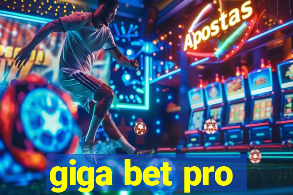 giga bet pro